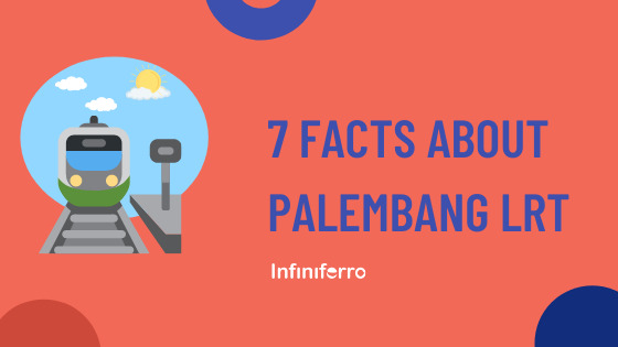 facts about palembang lrt