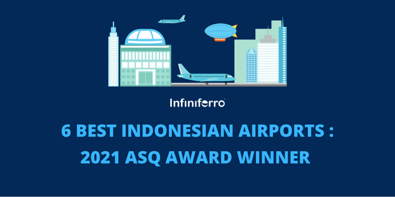 6 Best Indonesian Airports: 2021 ASQ Award Winner
