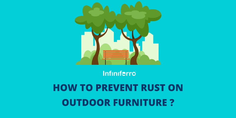 how to Prevent Rust On Outdoor Furniture