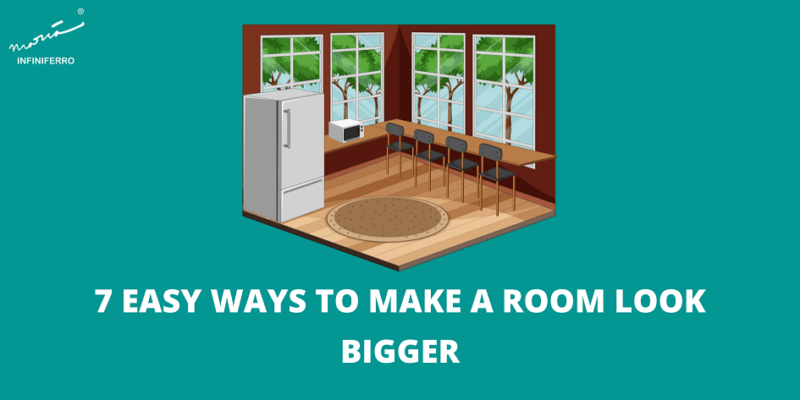 7 Easy Ways to Make a Room Look Bigger - Infiniferro