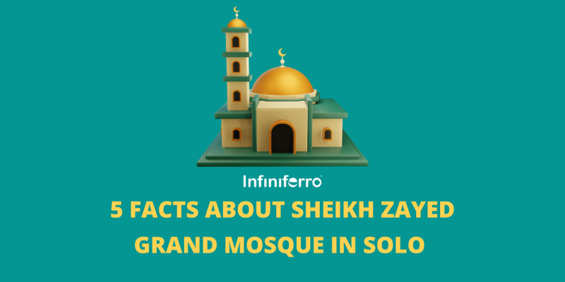 5 Facts About Sheikh Zayed Grand Mosque in Solo