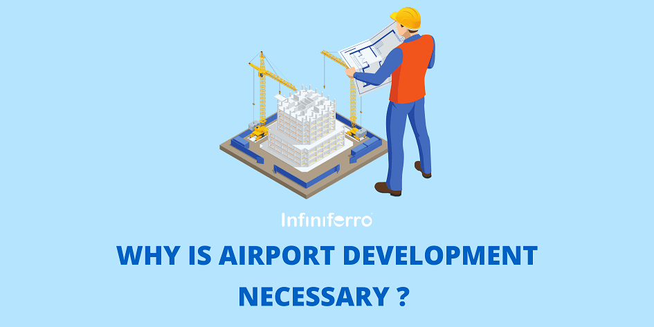 Why Is Airport Development Necessary?