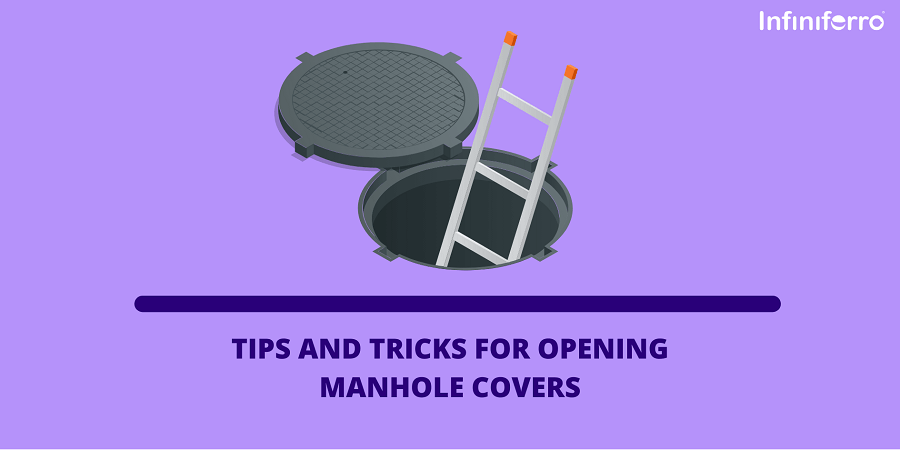 Tips and Tricks for Opening Manhole Covers