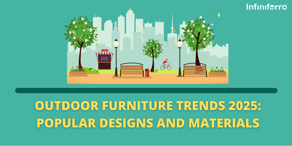 Outdoor Furniture Trends 2025: Popular Designs and Materials