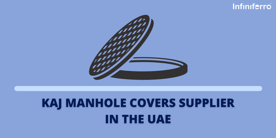 KAJ Manhole Cover Supplier