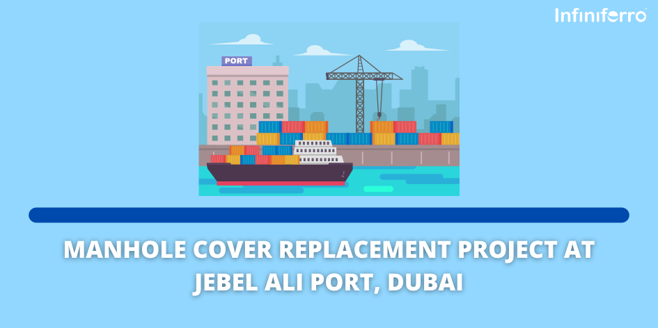Manhole Cover Replacement Project at Jebel Ali Port, Dubai
